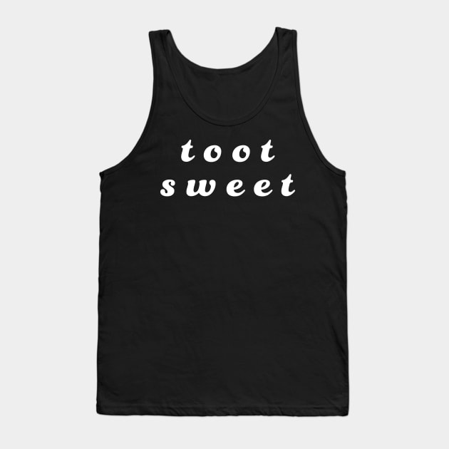 toot sweet Tank Top by Eugene and Jonnie Tee's